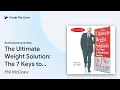 The Ultimate Weight Solution The 7 Keys to by Phil McGraw book