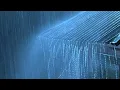 Heavy Rain on a Tin Roof for Sleeping Sleep Instantly with Rain Sounds Thunder at Night