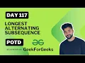 Longest alternating subsequence GeekForGeeks