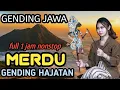 GENDING JAWA MERDU FULL 1 JAM NONSTOP || GENDING GENDING HAJATAN NYAMLENG