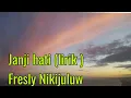 Lagu lagu Ambon terbaru 2021 Janji Hati ( lirik ) by. Fresly Nikijuluw