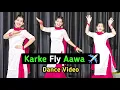 Download Lagu Karke Fly Ava | Sabba | Jasmeen Akhtar | Pranjal Dhaiya | Latest Punjabi Song 2024 | Dance Video |