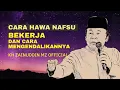 Download Lagu Ceramah Paling Populer - KH Zainuddin MZ Cara Hawa Nafsu Bekerja Dan Cara Mengendalikannya