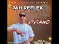 Download Lagu JAH REFLEX (VIVIANO) pro by Tatman / official audio #music