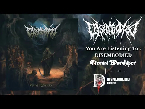 Download MP3 Disembodied - Eternal Worshiper