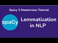 7 Lemmatization - Spacy 3 Masterclass Tutorial for NLP