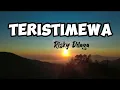 Download Lagu Teristimewa - RISKY DILAGA | Lyric