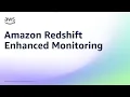 Amazon Redshift Enhanced Monitoring Amazon Web Services