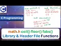 math h ceil floor fabs Library Header File Functions C Programming Language Part 3