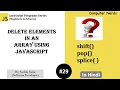 29 Remove elements from array using splice shift pop JavaScript Tutorial for beginners in Hindi