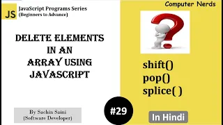 29 Remove elements from array using splice shift pop JavaScript Tutorial for beginners in Hindi