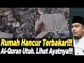 Lagu Merinding!!! Rumah Hancur Terbakar!!! Al-Quran Masih Utuh. Lihat Pesan Ayatnya!!!