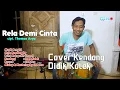 Download Lagu Rela Demi Cinta Koplo Jhandut cover kendang Didik Kolek