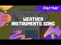 Weather Instruments Song
