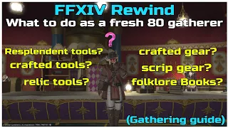 FFXIV Rewind What to do as a fresh level 80 gatherer