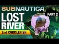 Lost River Entrance and Cuddlefish Egg Location - Part 2