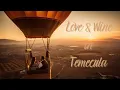 Temecula s Romantic Side A Perfect Getaway for Two