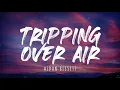 Aidan Bissett - Tripping Over Air (Lyrics) 1 Hour