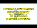 DevOps SysAdmins Reverse proxy to internal server mapping 3 Solutions