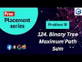 Binary Tree Maximum Path Sum Blind 75 LeetCode Sheet Solved Code Explanation in hindi