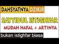 Download Lagu SAYYIDUL ISTIGHFAR BACAAN DZIKIR PAGI SORE JAMINAN MASUK SURGA (ULANG 3X) MUDAH DIHAFAL