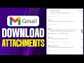How To Download All Attachments In Gmail - Step By Step 2026