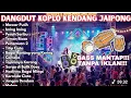 Download Lagu DANGDUT KOPLO KENDANG JAIPONG || TEMAN SANTAI SAMBIL NGOPI || COVER  @RagilPongdut