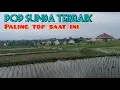 Download Lagu Nolstalgia di pesawahan sambil dengerin POP SUNDA LAWAS #popsunda