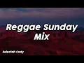 Download Lagu Reggae Sunday Mix - Selectah Cody