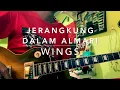 Download Lagu Jerangkung Dalam Almari (Wings) - One Take Jam 🤟🏻🎸