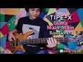 Lagu Tipe-X - Cuma Main Main (Bass Cover by Ube Barbossa)