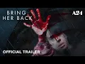 Download Lagu Bring Her Back | Official Trailer HD | A24