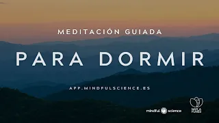 Practica esto Antes de DORMIR | Meditación Guiada para Soltar Estrés y Ansiedad | Mindful Science