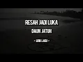 Download Lagu Daun Jatuh - Resah Jadi Luka (Lirik Lagu)