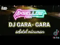Download Lagu DJ GARA GARA SEBOTOL MINUMAN TIKTOK || FULL BASS VIRAL TIKTOK TERBARU 2024