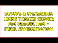 DevOps SysAdmins Using Tomcat server for production - Ideal configuration