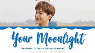 Download Chen (EXO) - 'Your Moonlight' (OST Part.3 'Do You Like Brahms') Lyrics Color Coded (Han/Rom/Eng) MP3