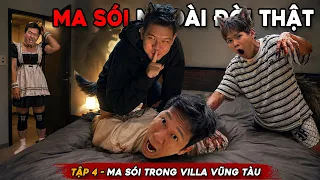 Ma Sói Ngoài Đời Thật - Tập 4: Ma Sói Trong Villa Nghỉ Dưỡng Vũng Tàu