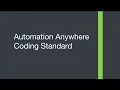Automation Anywhere coding standards RPA Tool