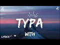 Typa (Lyrics) #GloRilla #CMGTheLabel #Typa