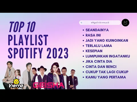 Download MP3 Playlist terbaru 2023 Vierra dan Geisha | Playlist spotify..