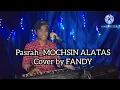 Download Lagu Pasrah_MOCHSIN ALATAS cover by FANDY