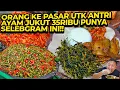 Lagu ORANG KE PASAR UTK ANTRI AYAM JUKUT 35RIBU PUNYA SELEBGRAM INI!!