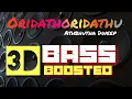 Download Lagu Oridathoridathu Orukara..|Athbhutha Dweep |3D Bass Boosted |Mp3 Song