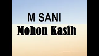 Download M Sani - Mohon Kasih MP3