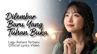 dilembar baru yang tuhan buka lagu rohani kristen terbaru official lyrics video