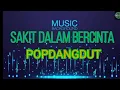 Lagu SAKIT DALAM BERCINTA - VERSI KOPLO MUSIC TIME
