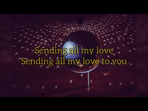 Download MP3 - Sending All My Love (lyrics) - Linear