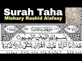 Download Lagu 20 - Surah Taha Full | Sheikh Mishary Rashid Al-Afasy With Arabic Text (HD)