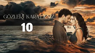 المسلسل التر كي عيناك كالبحر الاسود الحلقة 10 حصري بجوده عاليه تركي 